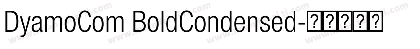 DyamoCom BoldCondensed字体转换